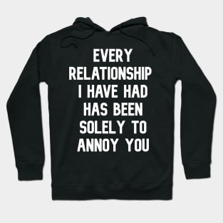 Kate Beckinsale Quote Every Relationship I've Had Has Hoodie